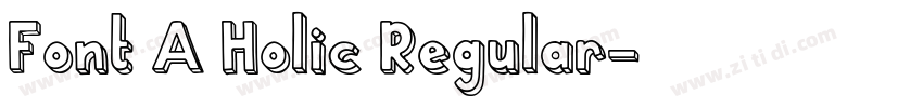 Font A Holic Regular字体转换